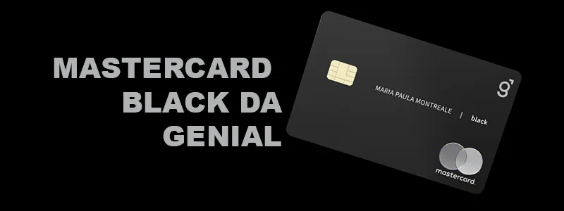 Melhores Cartões de Crédito Sem Anuidade dos Bancos Digitais : Veja 4 3 Cartao Mastercard® Black da Genial