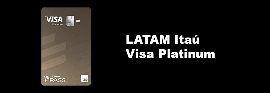 Cartão de Crédito Itaú Sem Anuidade 2025: Guia Completo com Metas de Isenção 4 Latam Itaú Visa Platinum sem anuidade